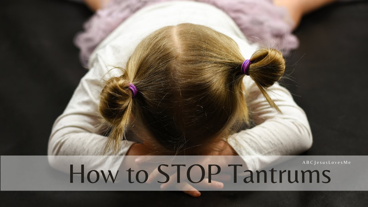 How to Stop Tantrums ABCJesusLovesMe YouTube