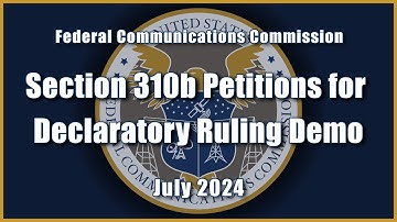 Section 310b Petitions for Declaratory Ruling Demo