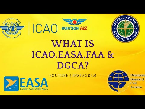 What is ICAO, EASA, FAA & DGCA? | REGULATORY AUTHORITY | AVIATION A2Z ©|