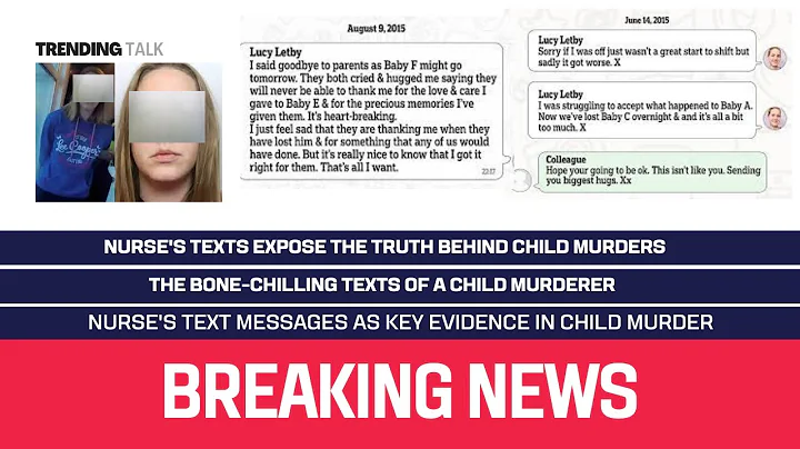 UK Nurse Lucy Letby's Text Messages Reveal Chilling Details of Her Crimes