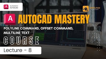 AUTOCAD MASTERY COURSE || Lecture - 8 || Polyline command, Offset command, Multiline Text