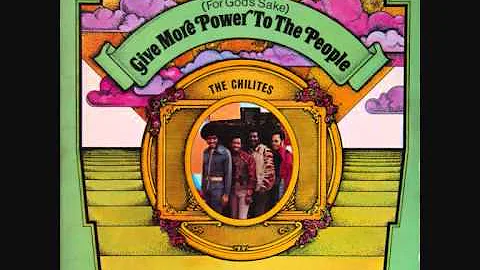 Chi-Lites  -  Give More Power To The People!!