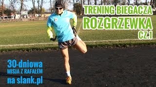 Rozgrzewka przed bieganiem | Trening biegacza | Rafał Milczarek