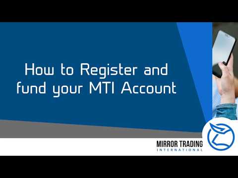 How to Register and Fund your Mirror Trading International Account v