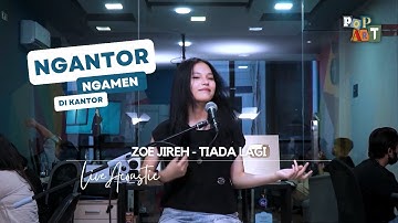 ZOE JIREH - TIADA LAGI ( live Acoustic ) #Ngantor Ngamen Di Kantor