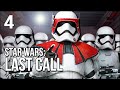 Star Wars: Last Call | Part 4 | Yes! I'm A Stormtrooper Now!