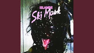 Video thumbnail of "Islands - We'll Do It So You Don't Have To"