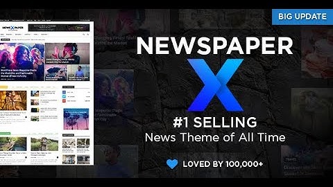 Newspaper Theme Customization 10.3.6.1 | Get Newspaper Theme for free [latest version] | GPLHUT