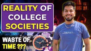 All about COLLEGE SOCIETIES || Freshers/Students should Join or not ??