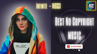 Best No Copyright Music - Infinite - Inossi