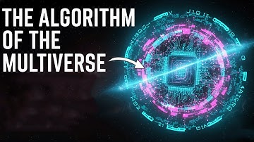 The Algorithm of the Multiverse | Why Reality Might Be a Code