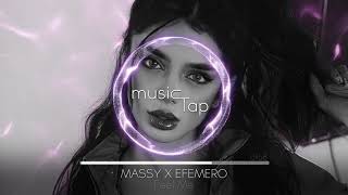 Massy x Efemero - Feel Me