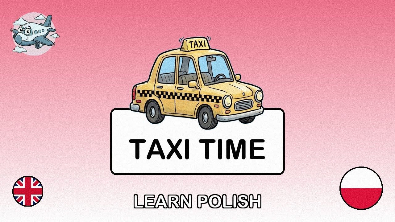 🇬🇧→🇵🇱 Learn Polish - Taking a Taxi