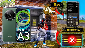 Xiaomi Redmi A3 Full Free Fire Sensitivity+Dpi+Headshot Settings