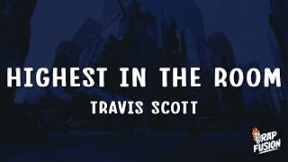 Travis Scott - Highest In The Room (Lyrics)