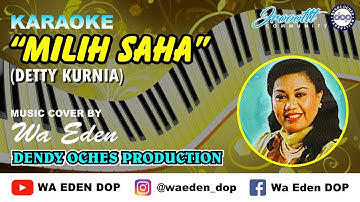 KARAOKE MILIH SAHA - DETTY KURNIA │ MUSIC COVER BY WA EDEN