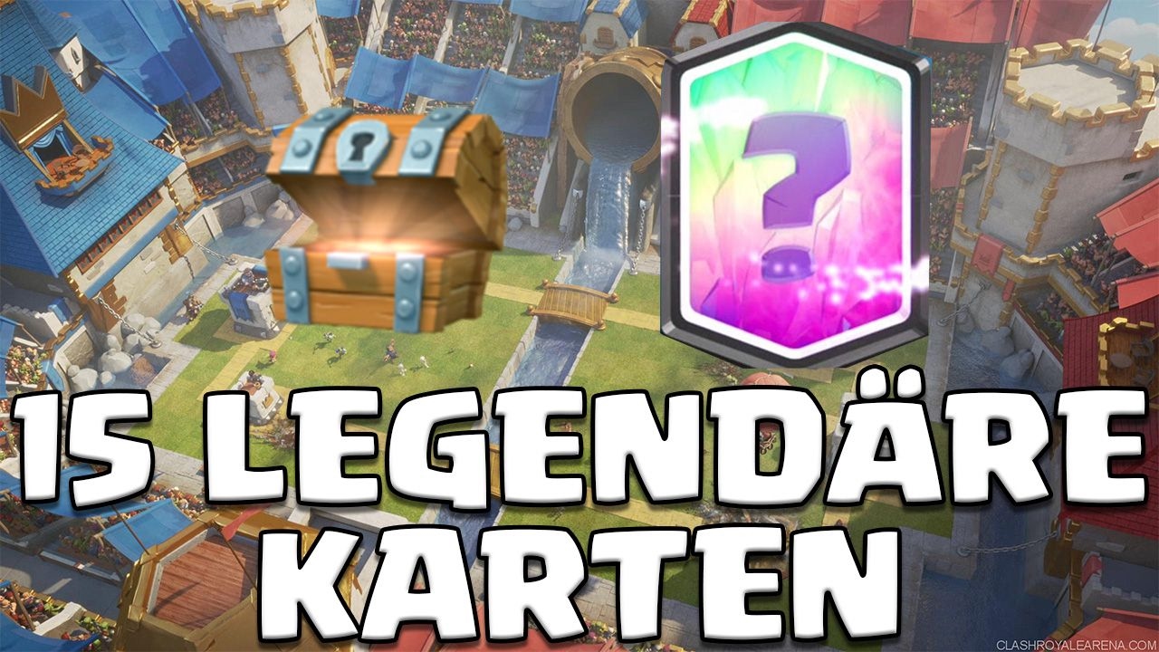 15 LEGENDÄRE KARTEN | ALLE KISTEN ÖFFNEN! - Clash Royale deutsch - YouTube 15 LEGENDÄRE KARTEN | ALLE KISTEN ÖFFNEN! - Clash Royale deutsch - YouTube