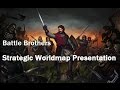 Battle Brothers - Strategic Worldmap Presentation