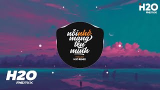 Nỗi Nhớ Mang Tên Mình (H2O Remix) - Hoài Lâm | Người Đã Nói Chỉ Yêu Mỗi Anh Hot TikTok Remix 2023