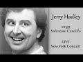 Jerry Hadley - Core &#39;ngrato - Live in Concert, NY