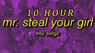 Trey Songz - Mr. Steal Your Girl (sped up/tiktok version) Lyrics | 10 Hour