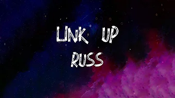 Russ - Link Up (feat. Chucks & JB) (Lyrics)