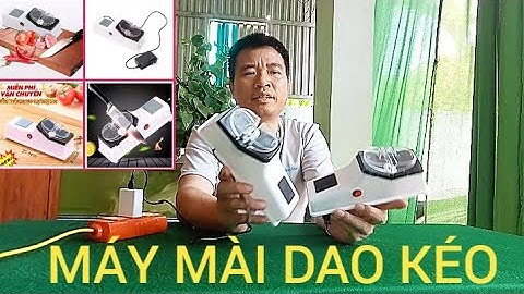MÁY MÀI DAO KÉO SIÊU SẮC BÉN ĐA CHỨC NĂNG THUẬN TIỆN CHO MỌI GIA ĐÌNH