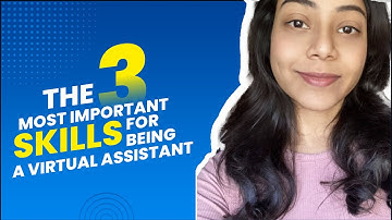 The 3 Most Important Skills For Being a Virtual Assistant