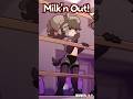 Milk&#39;n Out! (SHORT VER)