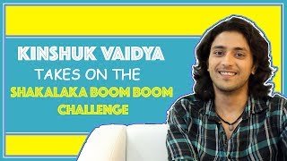 Kinshuk Vaidya takes on the Shakalaka Boom Boom challenge