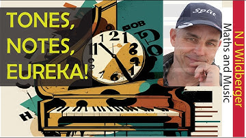 Tones, notes, duodecimals: and a Eureka moment for arithmetic | Maths and Music | N J Wildberger