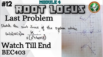 12.Root Locus Problem 6 Explained Deeply Explained Module 4 4th Sem ECE  VTU BEC403