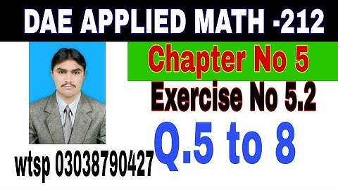DAE Math 212|| 2nd year || Applied Mathematics- 212||Chapter 5  ||Exercise 5.2|| Question 5 to 8