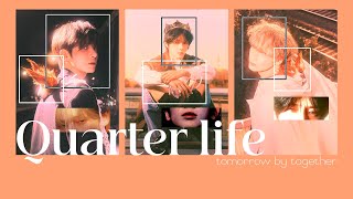 vietsub Quarter Life  Tomorrow X Together
