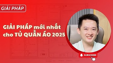 Cùng xem giải pháp mới nhất cho tủ quần áo năm 2025  nhé [Anh Biết Tuốt Design]