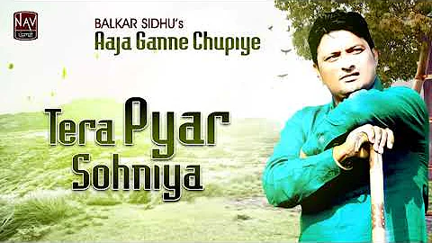 Tera Pyar Sohniya   Balkar Sidhu   Popular Punjabi Audio Songs