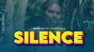 Silence - Before You Exit (Zombie Remiix) 2024. 🇻🇺