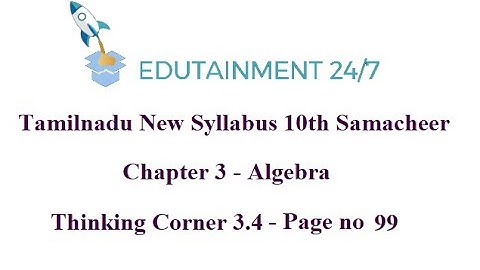 10th std Maths|Thinking Corner|Page no 99|Algebra|TN Samacheer Syllabus