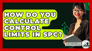 How Do You Calculate Control Limits In SPC? - The Friendly Statistician