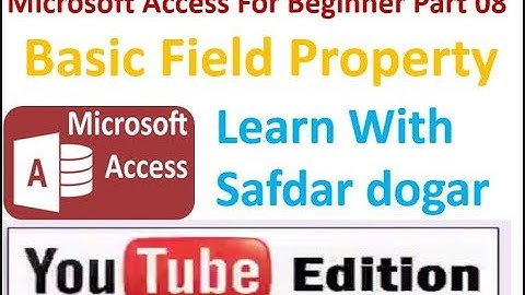 Microsoft Access 2013 Tutorial Lecture 08  Basic Field Property