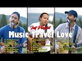 MUSIC TRAVEL LOVE full album 2022 - The best songs of MUSIC TRAVEL LOVE - Popular Songs 2022