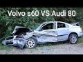Volvo crash. Volvo s60 VS Audi 80. Volvo for life.