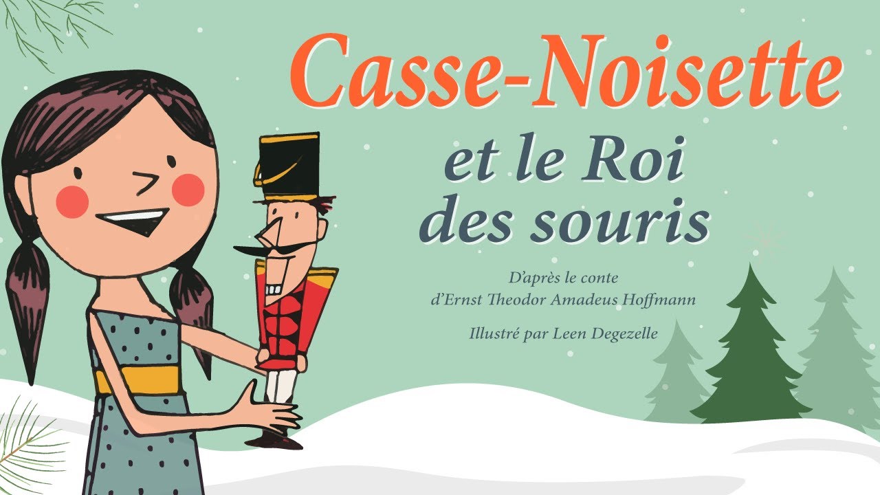 Casse Noisette Et Le Roi Des Souris Conte De Noel Youtube