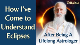 How I've Come to Understand Eclipses After Being a Lifelong Astrologer