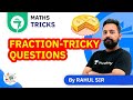 7-Minute Maths Tricks | Fraction-Tricky Questions | By Rahul Sir