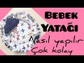 BEBEK YATAĞI NASIL YAPILIR (bebek yuvası)