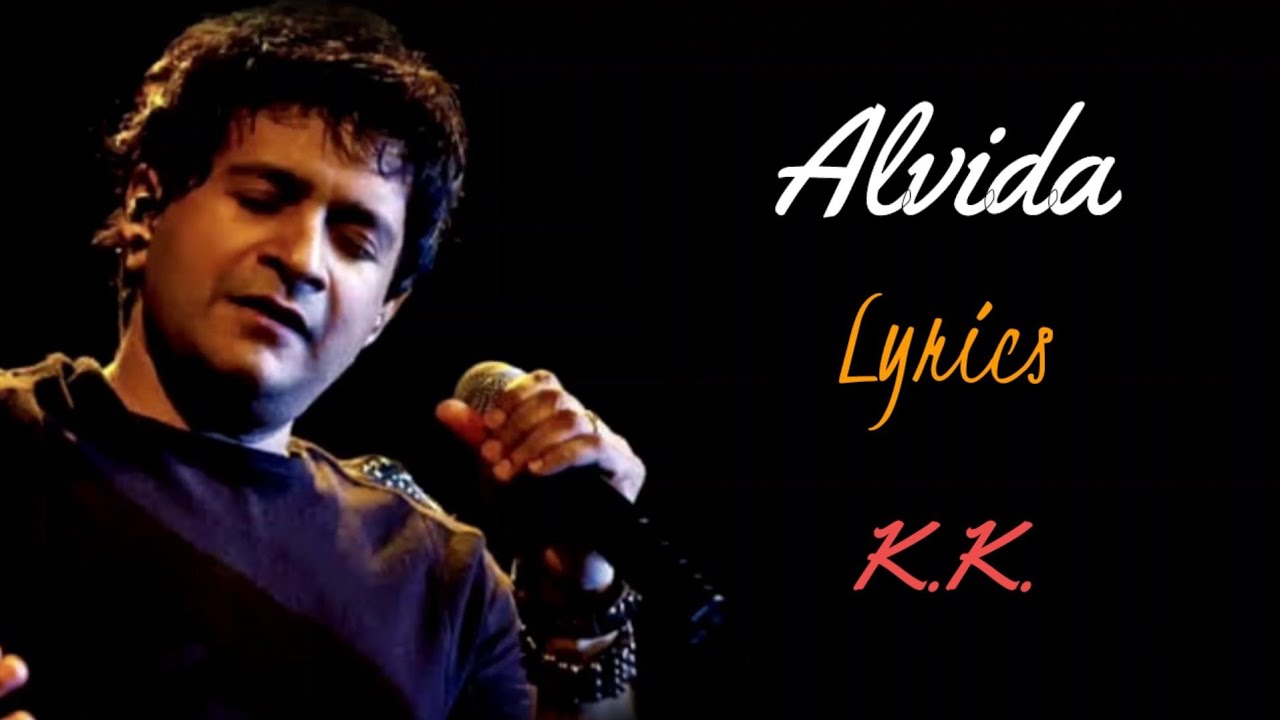 Alvida LYRICS   KK   Pritam  Life In A Metro  Kangana Ranaut Shilpa Shetty  Anurag Basu