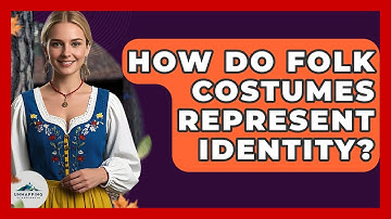 How Do Folk Costumes Represent Identity? - Unmapping Scandinavia
