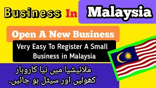 How to do Business in Malaysia | 2023 | Small Business Tips & Advice | Business Visa Requirements