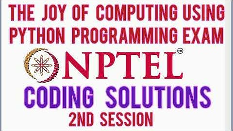 The Joy of Computing Using Python Programming Test - Session 1 ( 10 April  2021)